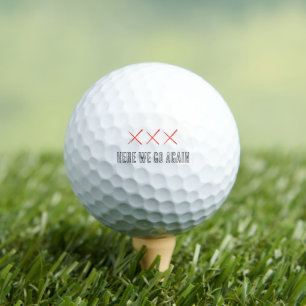 Golf Ball "Here We Go Again" Golfer Geschenk Funny