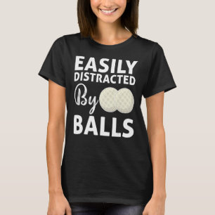 Golf Ball leicht von Balls Spaß Golfing abgelenkt T-Shirt
