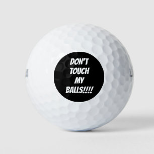 Golf Balls "TOUCH MEINE BALLS NICHT! Sehr bemerken Golfball