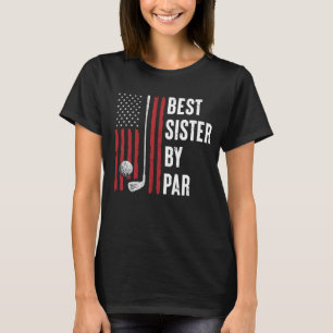 Golf Beste Schwester By Par Golfer Amerikanische U T-Shirt