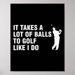 Golf braucht so viel wie ich poster