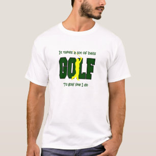 Golf braucht viele Bälle, wie ich T-Shirt