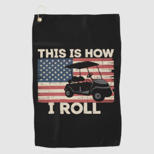 Golf Cart Fahrer So rolle ich Amerikanische Flagge Golfhandtuch