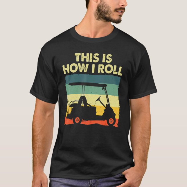 Golf Cart For Men Women Kids Golfer Golf T-Shirt (Vorderseite)