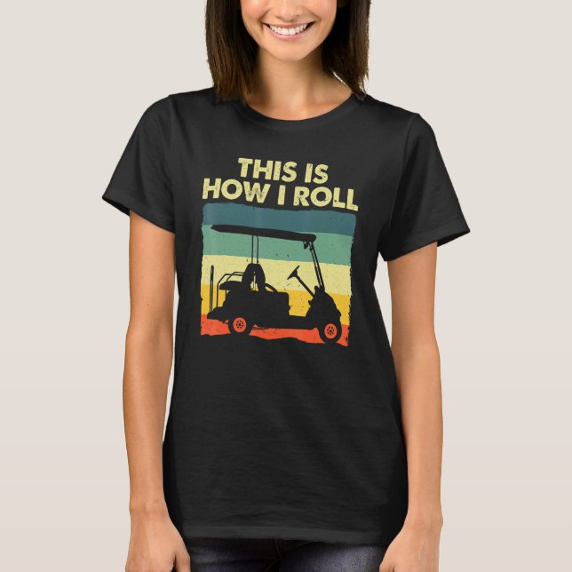 Golf Cart For Men Women Kids Golfer Golf T-Shirt (Vorderseite)