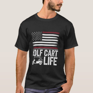 Golf Cart Leben Amerikanische Flagge Golf Patriote T-Shirt
