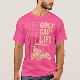 Golf Cart Life Usa Flag Funny Golfspiel Vater Husb T-Shirt