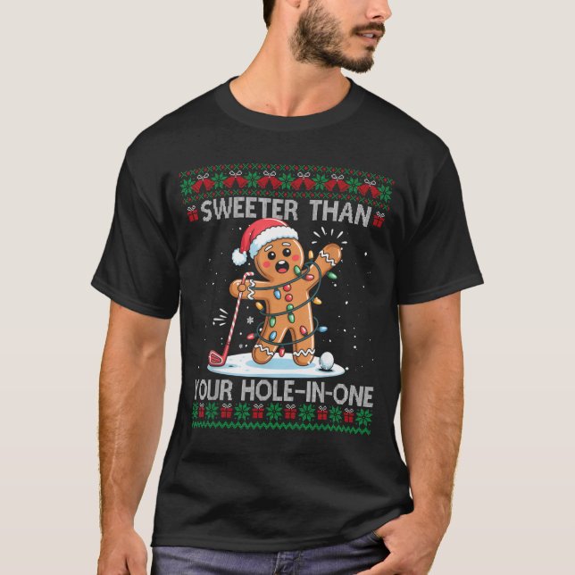 Golf Christmas Gingerbread Sweeter Than Your Hole- T-Shirt (Vorderseite)