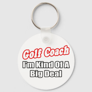 Golf Coach...Big Deal Schlüsselanhänger