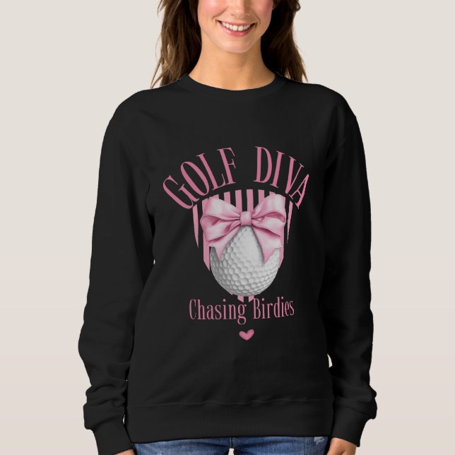 Golf Diva Chasing Birdies Sweatshirt (Vorderseite)