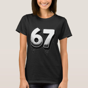 Golf Drip Nummer 67 Spieler oder 67. Geburtstag Si T-Shirt