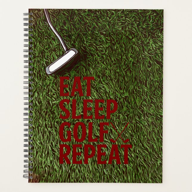 Golf Eat Sleep Golf Wiederholung auf Green Grass G Planer (Vorderseite)
