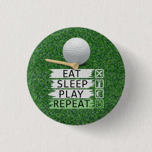 Golf Eat Sleep Play Wiederholung auf grünem Gras Button