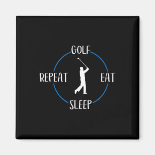 Golf essen Sleep Wiederholung Geschenk für Golfer Magnet