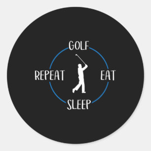 Golf essen Sleep Wiederholung Geschenk für Golfer  Runder Aufkleber