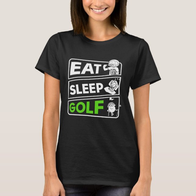 Golf Fan Top. Essen Sie Sleep Golf. Idee für Vater T-Shirt (Vorderseite)