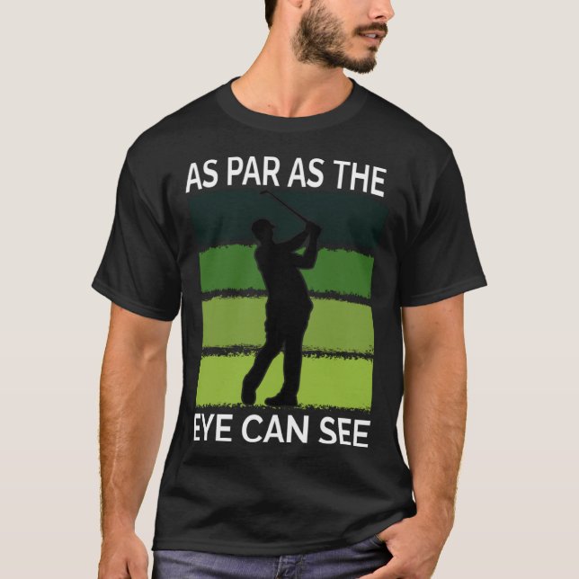 Golf  For Men  Golfer Quote Golfing Dad Father T-Shirt (Vorderseite)
