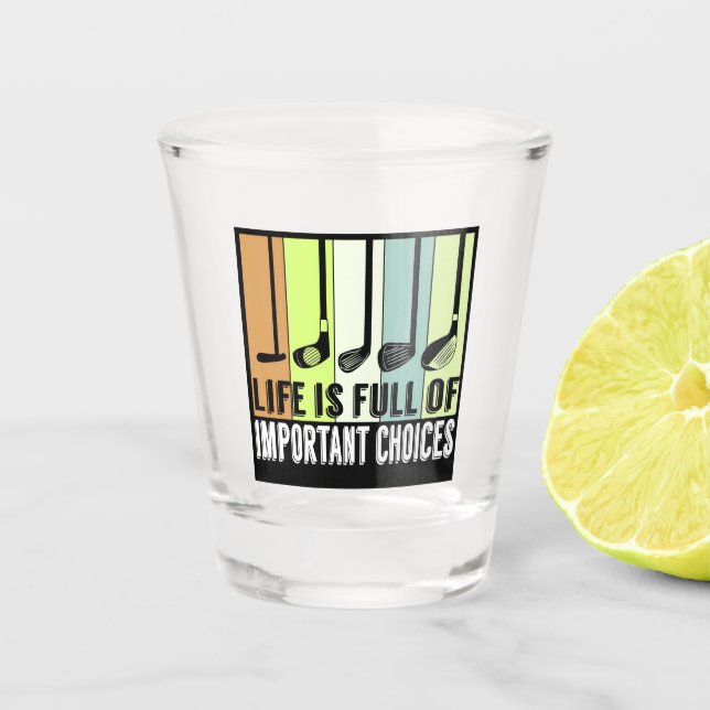 Golf Funny Life Choice Clubs Schnapsglas (Vorderseite)