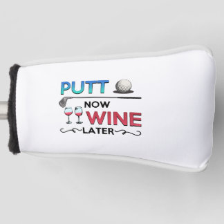Golf Gift Putt Now Wine Later wine golfing Golf Headcover