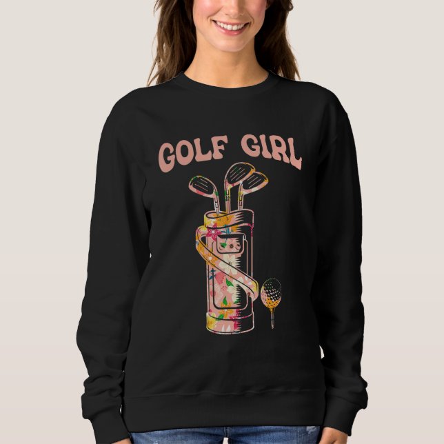 Golf Girl Golf Lover Golfer Sweatshirt (Vorderseite)