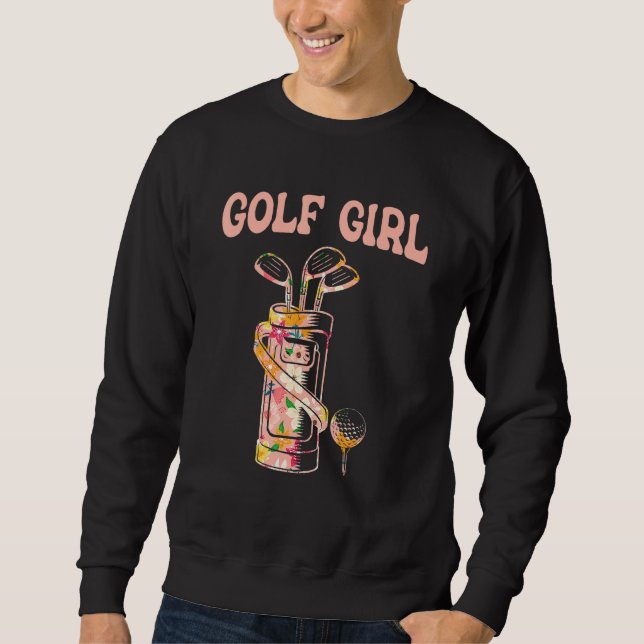 Golf Girl Golf Lover Golfer Sweatshirt (Vorderseite)