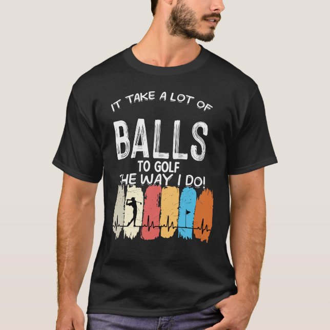Golf, Golf macht viel Spaß beim Golf. T-Shirt (Vorderseite)