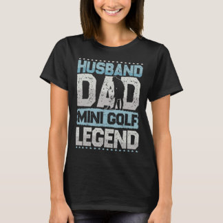 Golf Husband Dad Minigolf Legend Minigolf Men T-Shirt