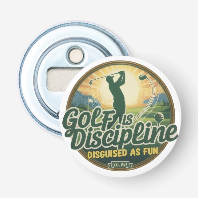 Golf Is Discipline Disguised as Fun Flaschenöffner (Vorderseite)