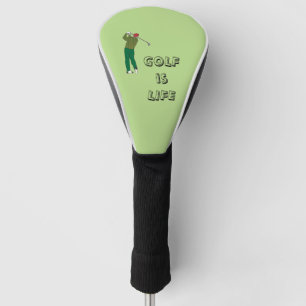 GOLF ist LIFE, Golfer, Club, Golf Quote Headcover