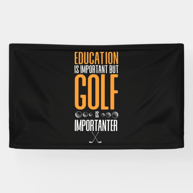 Golf ist wichtiger als Bildung Banner (Horizontal)