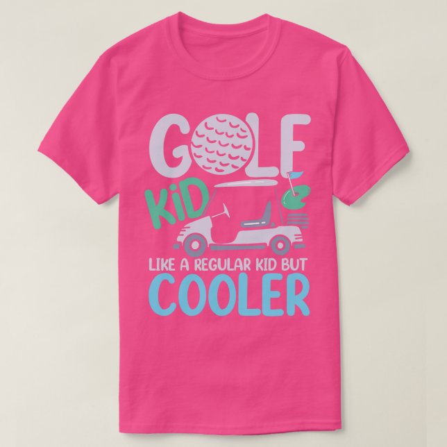 Golf Kid wie ein normales Kind, aber Cooler T-Shirt (Design vorne)
