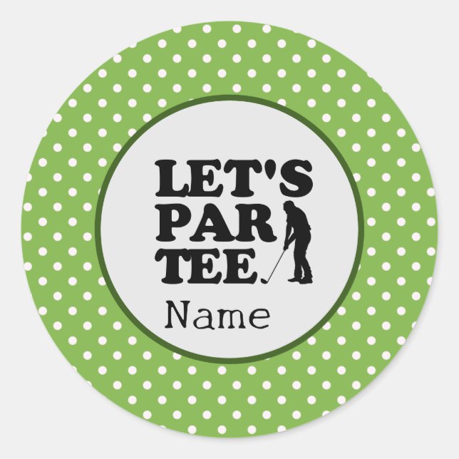 Golf Let's Par T-Shirt für Golfer Party Runder Aufkleber (Vorderseite)