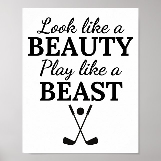 Golf:  Look like a beauty play like a beast. Poster (Vorne)