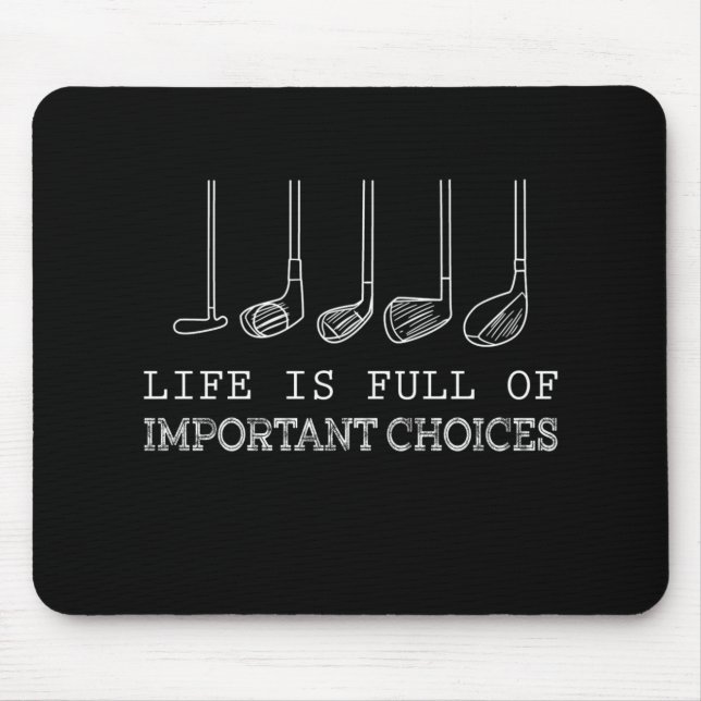 Golf Lover | Das Leben ist voller wichtiger Entsch Mousepad (Vorne)