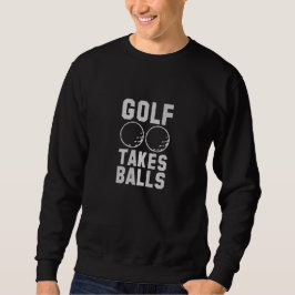 Golf macht Ball" Fun Golf Quote Stickerei Besticktes Sweatshirt