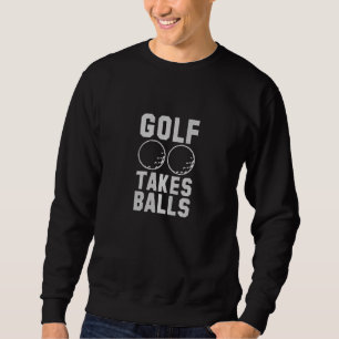 Golf macht Ball" Fun Golf Quote Stickerei Besticktes Sweatshirt