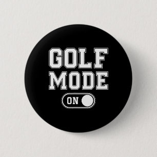 Golf-Modus Ein Lustiges Golfer-Geschenk Dad Opa Button