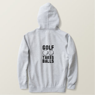 Golf nimmt Ball" Lustiges Golf-Zitat Stickerei Bestickter Hoodie