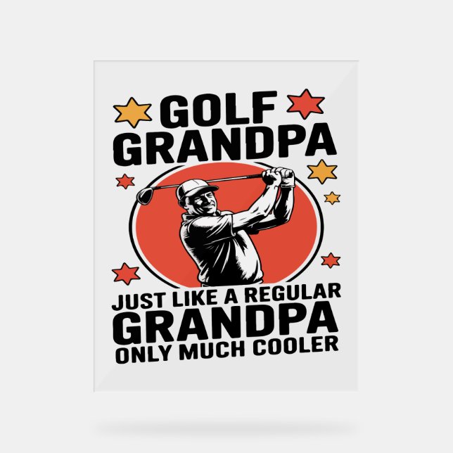 Golf Opa wie ein regelmäßiger Großvater Acrylschild (Vorderseite)
