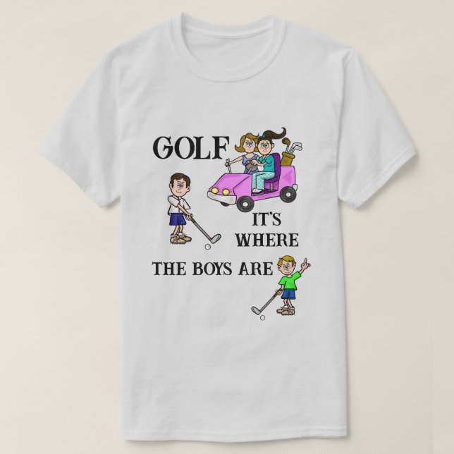 Golf Où Les Garçons Sont T-Shirt (Design devant)