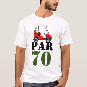 Golf Par 70 oder Golfer 70. Geburtstag T-Shirt