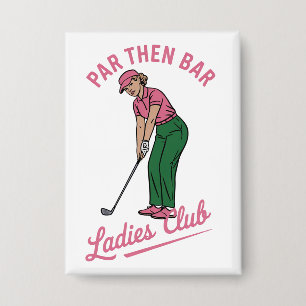 Golf Par Dann Bar Damenclub Golf Golfspielerin Button