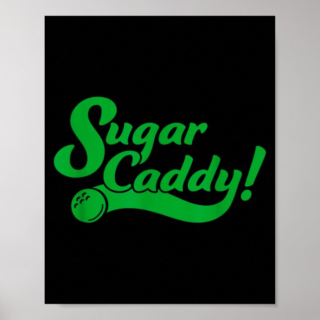 Golf Player Funny Caddy Costume Sugar Caddy Golf T Poster (Vorne)