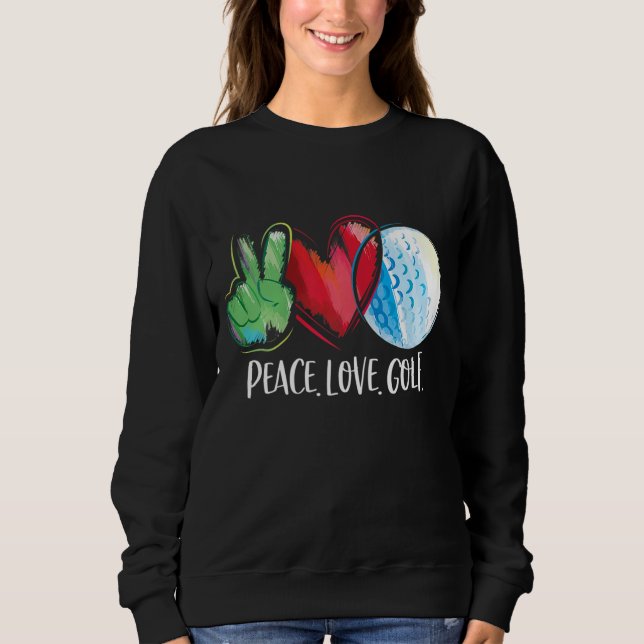Golf Player Golfplatz Golfclub Liebe Golf Sweatshirt (Vorderseite)