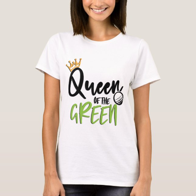 Golf Queen of the Green T-Shirt (Vorderseite)