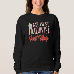 Golf Spaß Der beste Club ist ein toller Ausflug zu Sweatshirt
