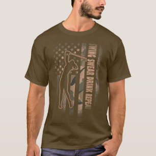 Golf Swing Swear Drink Wiederholung Liebe Golf Fla T-Shirt