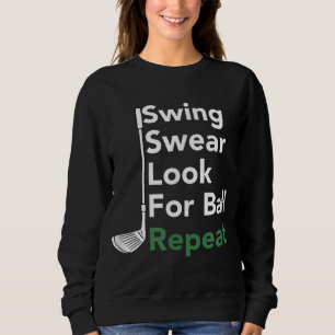 Golf Swing Swear suchen nach Ball Wiederholung Sweatshirt