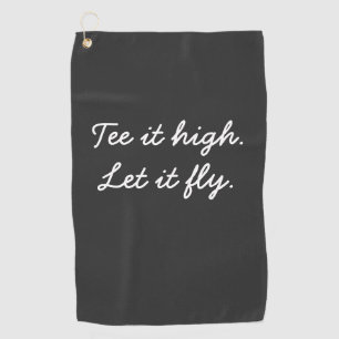 Golf T-Shirt es hoch. Lass es Fliegenslogan Golfhandtuch