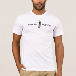 Golf-T-Shirt machen Gleichheit. Nicht Krieg T-Shirt